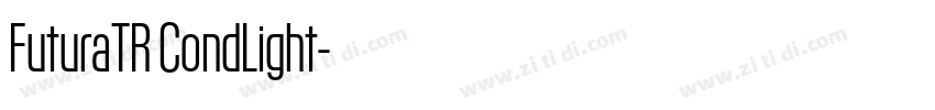 FuturaTR CondLight字体转换 FuturaTR CondLight字体转换